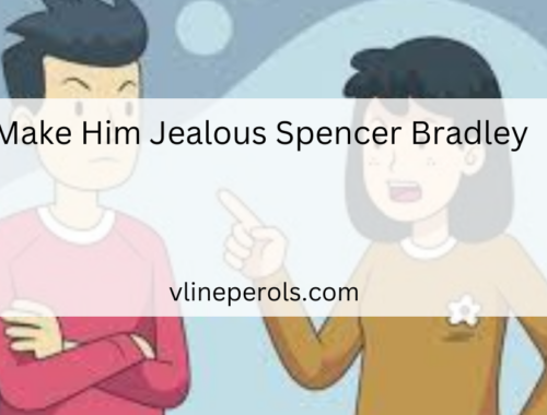 Make Him Jealous Spencer Bradley